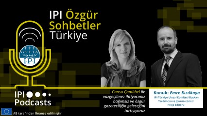IPI Özgür Sohbetler Türkiye: Medya ekosisteminde büyük teknoloji firmalarının rolü