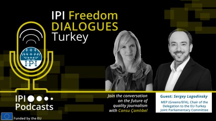IPI Özgür Sohbetler: AB-Türkiye İlişkileri ve Türkiye’nin ifade özgürlüğü krizi